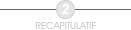 Rcapitulatif