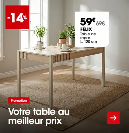 Table de repas FELIX en promo