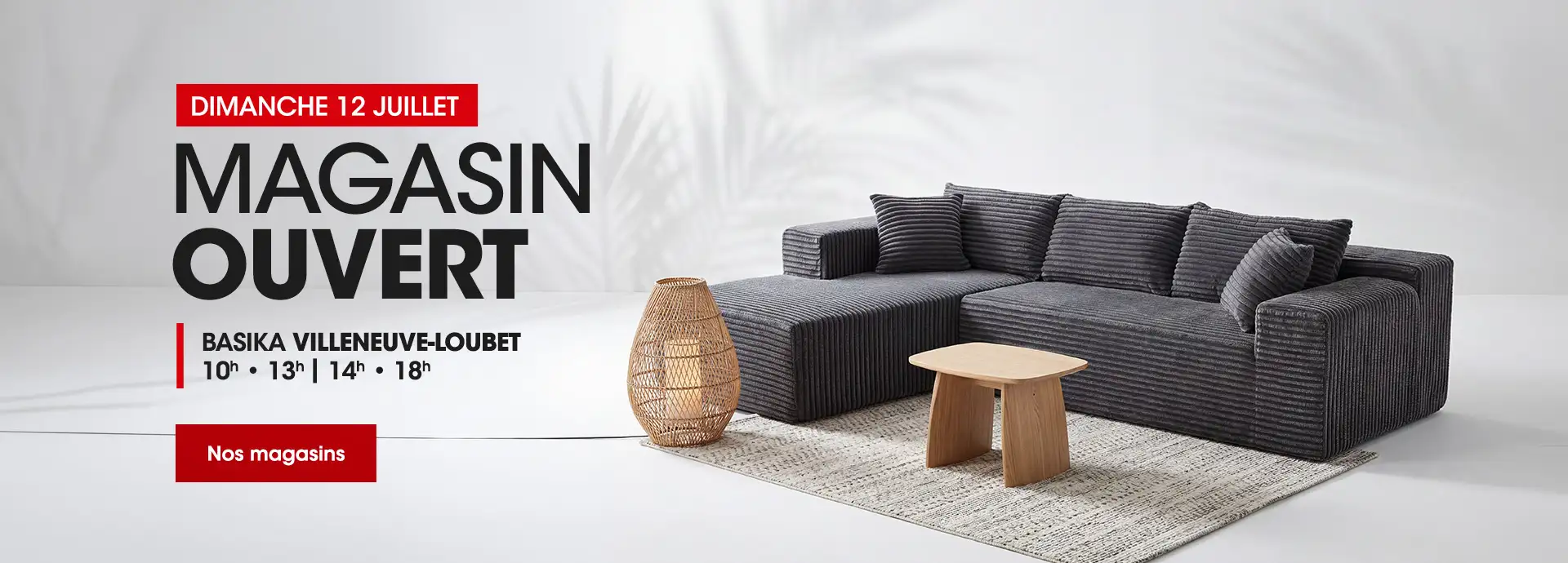 Magasin Basika Villeneuve-Loubet ouvert le Dimanche 12 Juillet 2026